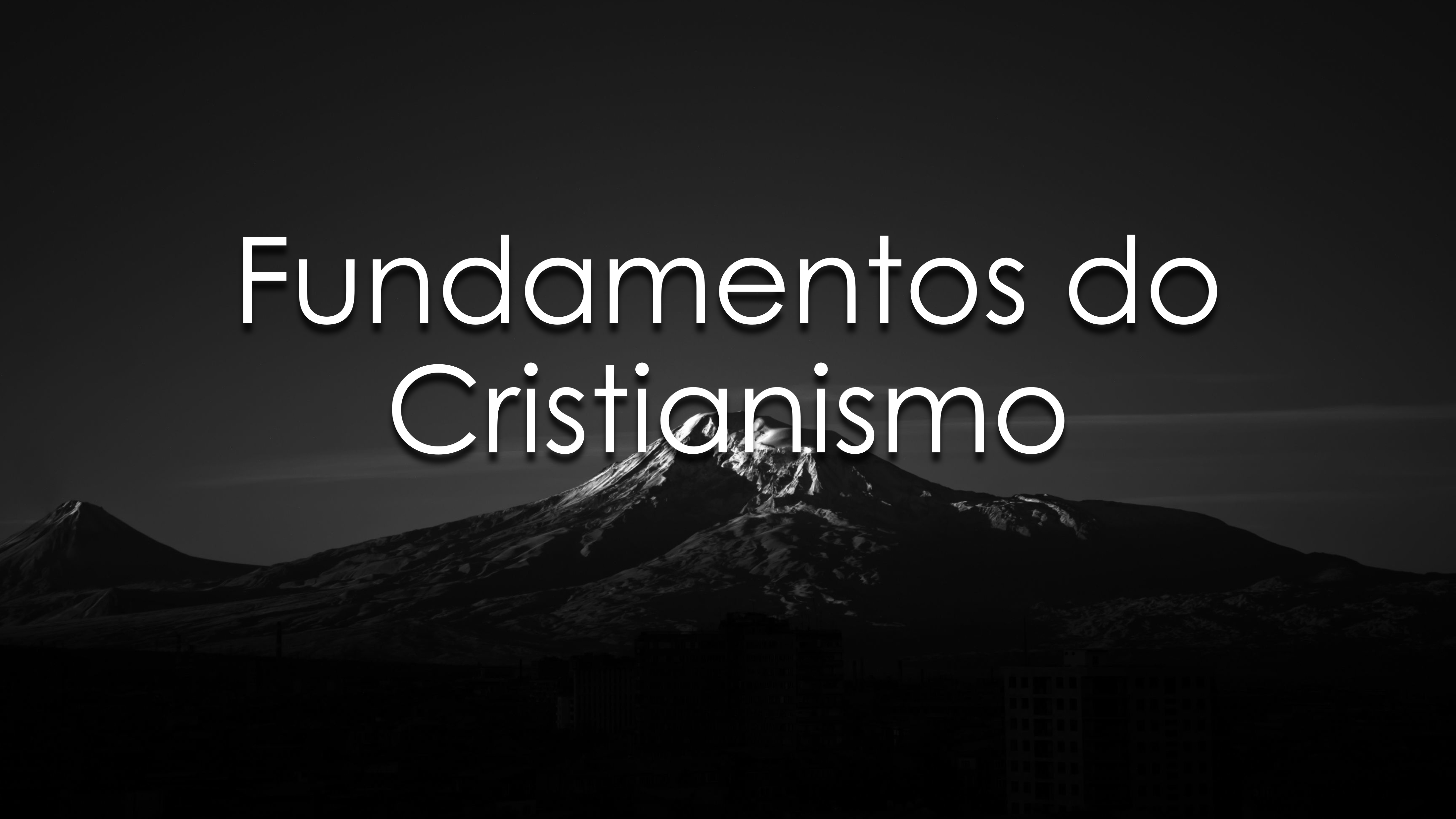 Fundamentos do Cristianismo